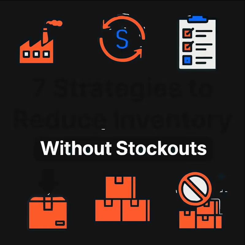 7 Inventory Reduction Strategies That Prevent Stockouts