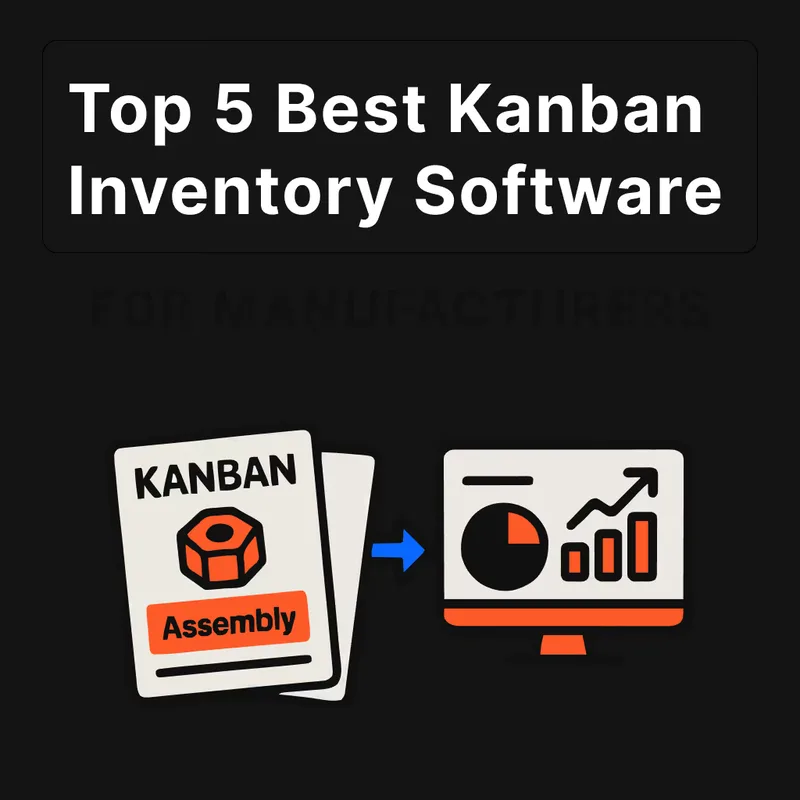 5 Best Kanban Inventory Software for Manufacturers in 2026
